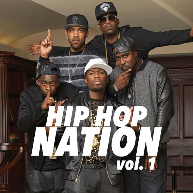 Hip Hop Nation, vol. 1 - Compilation by Various Artists | Spotify