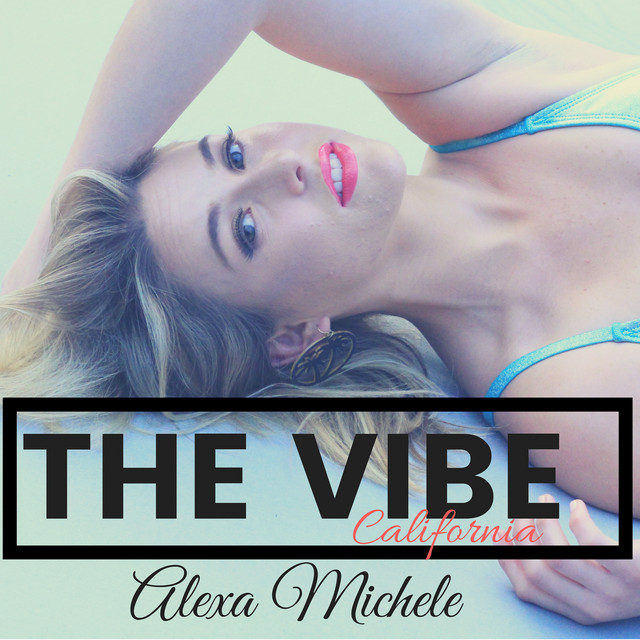 The Vibe California Album de Alexa Michele Spotify