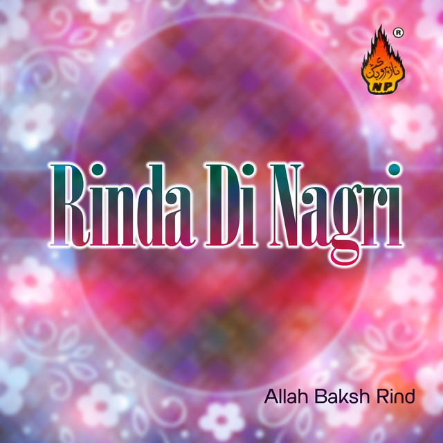 Rinda Di Nagri - Album by Allah Baksh Rind | Spotify