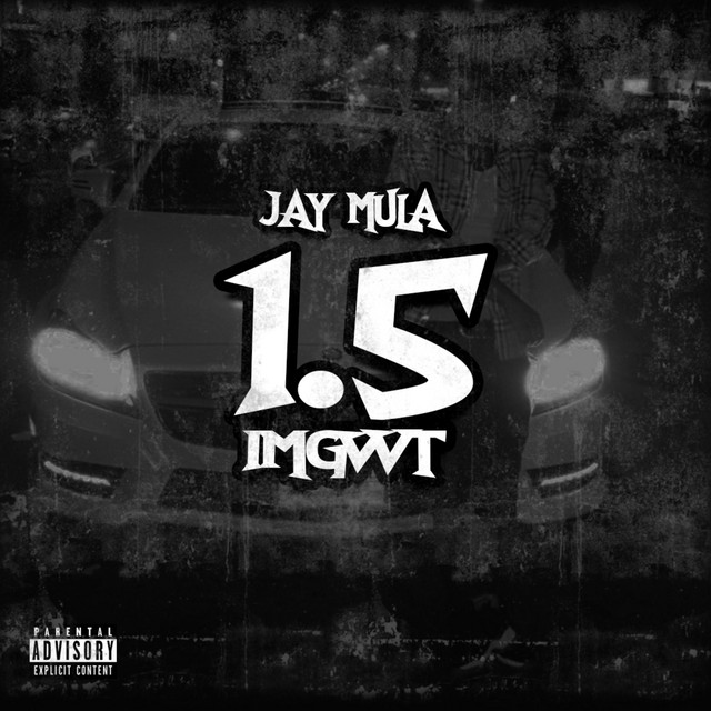 InMulaGangWeTrust 1.5 - EP by Jay Mula | Spotify