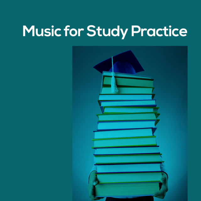 Music for Study Practice - Album by Calm Music for Studying | Spotify