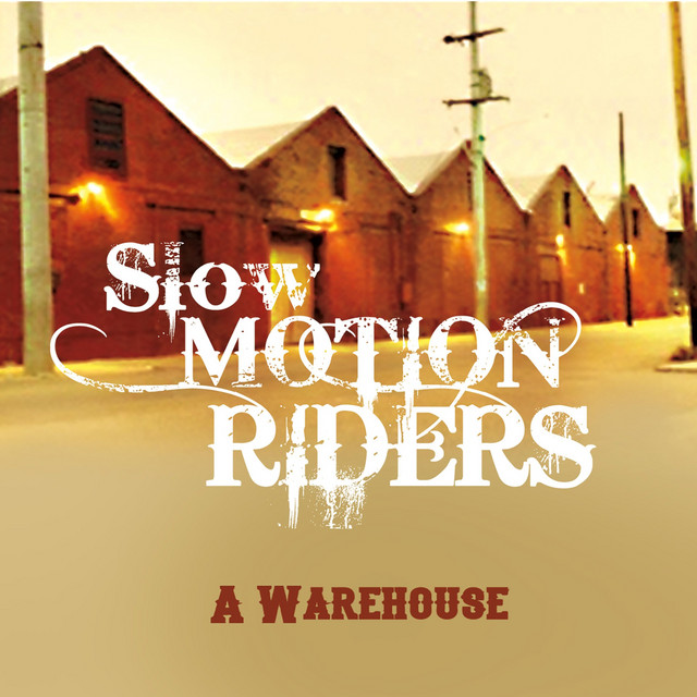 A Warehouse - Single by Slow Motion Riders | Spotify