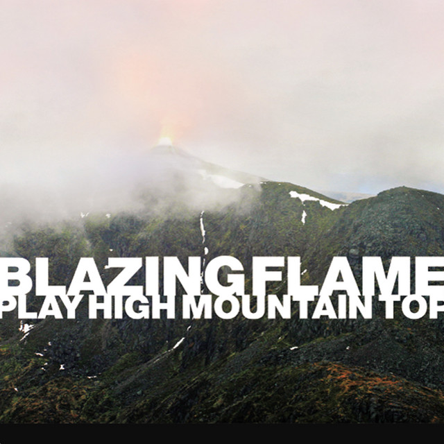 Play High Mountain Top — Blazing Flame