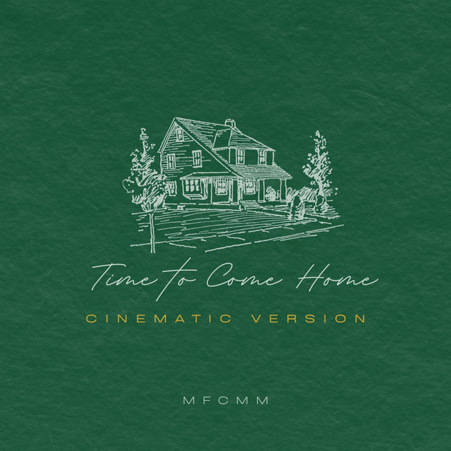 Time to Come Home - Cinematic Version