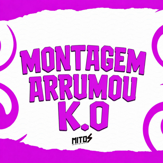 Montagem Arrumou K.O