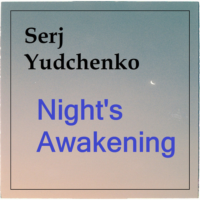 Обкладинка: Night's Awakening — Serj Yudchenko