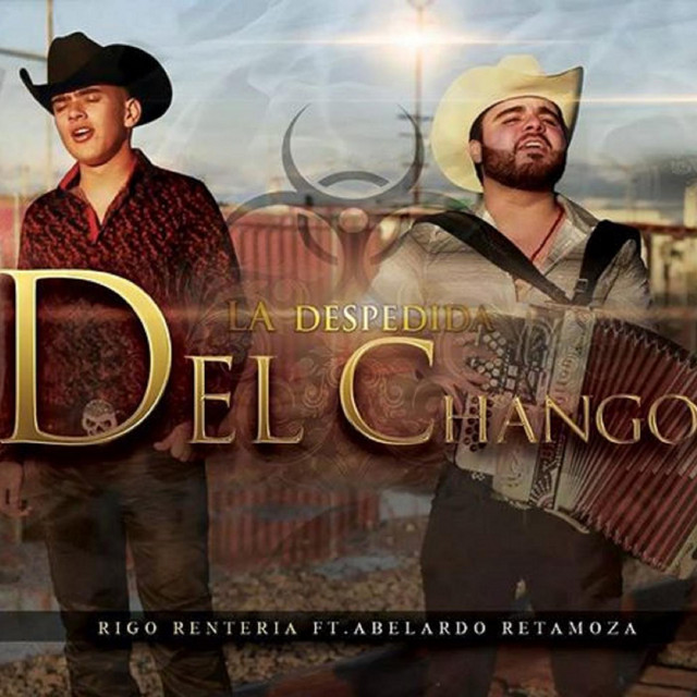 La Despedia del Chango (feat. Abelardo Retamoza) - Single by Rigo ...