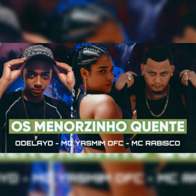OS MENORZINHO QUENTE