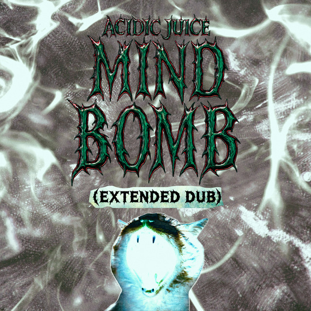 Acidic Juice – MIND BOMB - Extended Dub