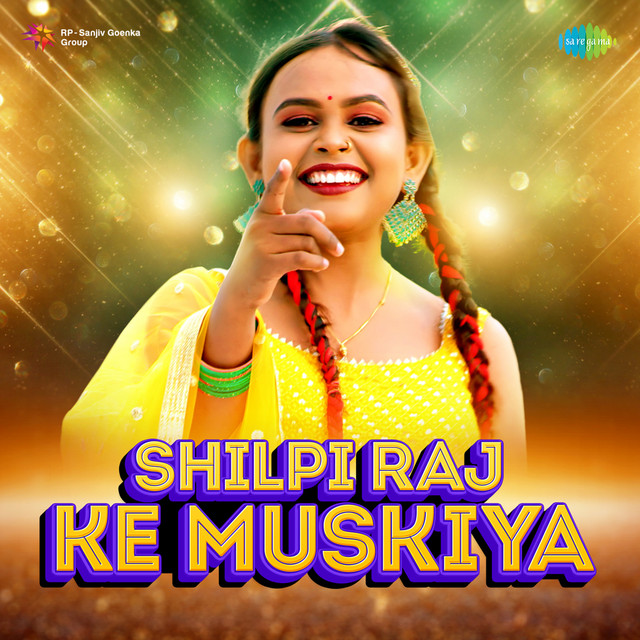 Shilpi Raj Ke Muskiya cover art