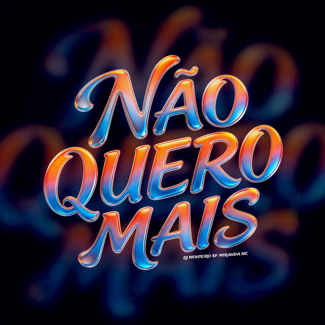 Não Quero Mais