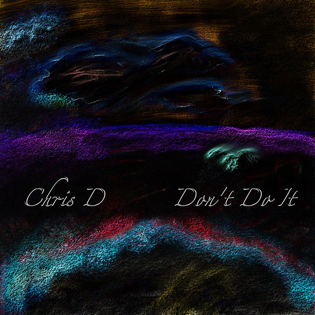Chris D – Refrain From