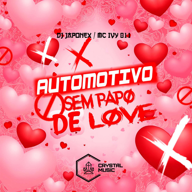 Automotivo Sem Papo de Love