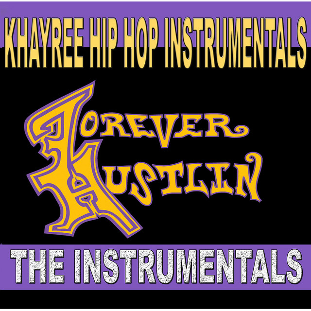Forever Hustlin' The Instrumentals cover art