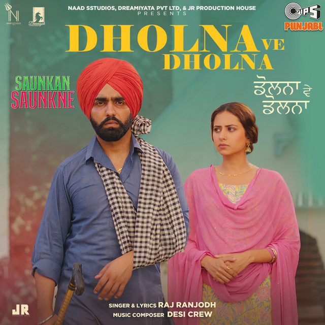 Cover of Dholna Ve Dholna (From "Saunkan Saunkne) by Raj Ranjodh
