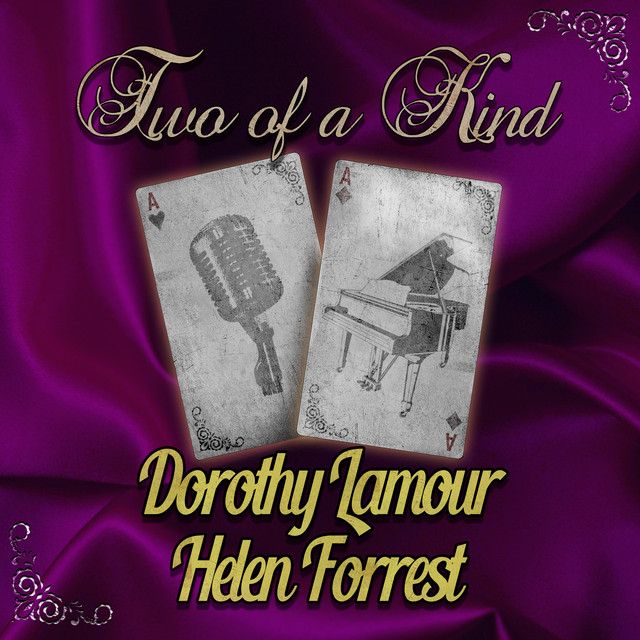Two of a Kind: Dorothy Lamour & Helen Forrest cover art