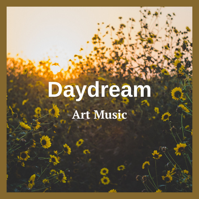 Daydream - Single by Art Music | Spotify