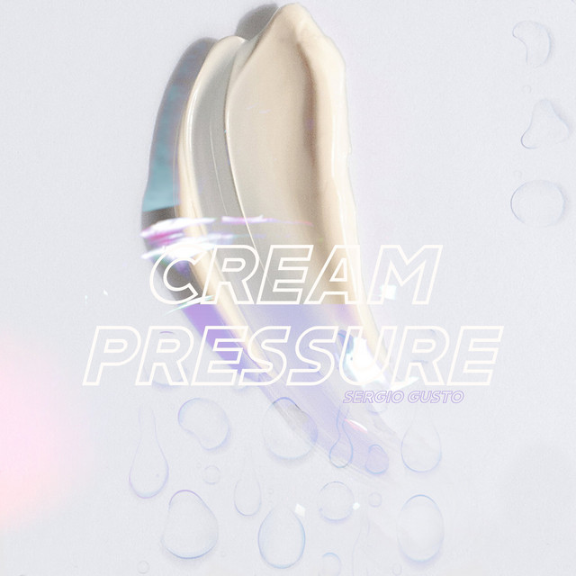 Обкладинка: Cream Pressure — Sergio Gusto