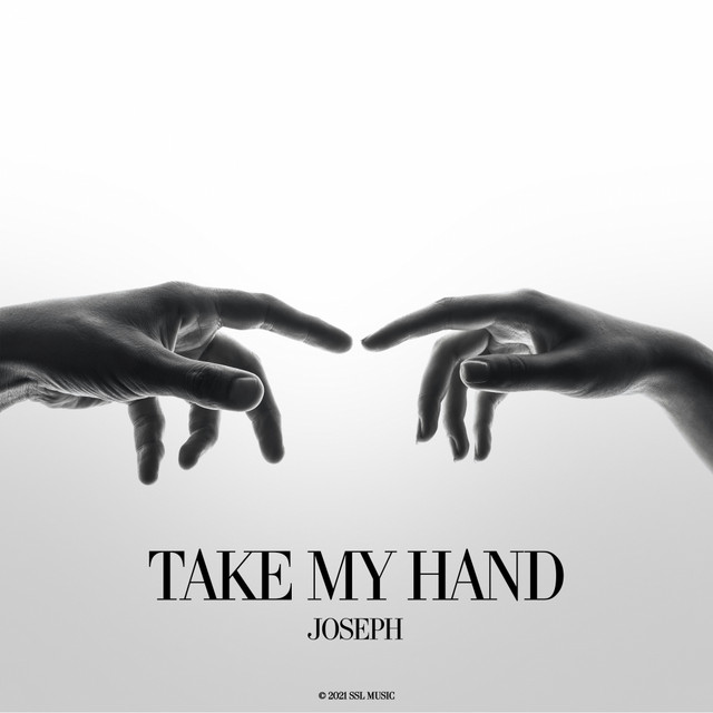 Joseph – Take My Hand