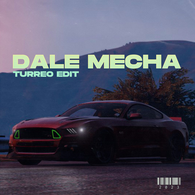 Dale Mecha (Turreo Edit) - Remix