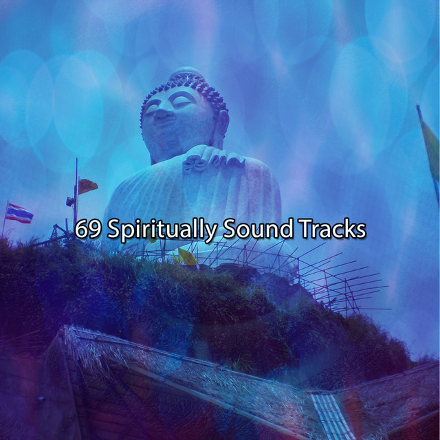 69 Spiritually Sound Tracks - Album by Zen Music Garden | Spotify