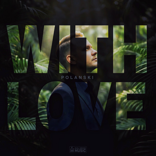 Обкладинка: With Love — POLANSKI