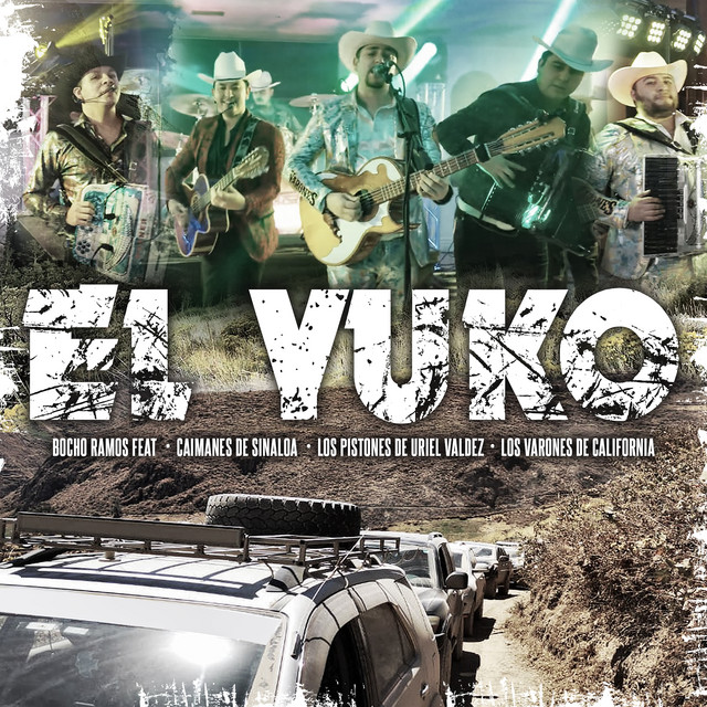 El Yuko (feat. Los Caimanes De Sinaloa, Los Pistones De Uriel Valdez & Los Varones De California) cover art