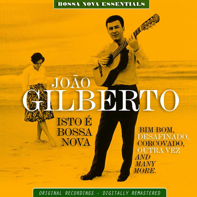 Isto è Bossa Nova (Bossa Nova Essentials) – Álbum de João Gilberto