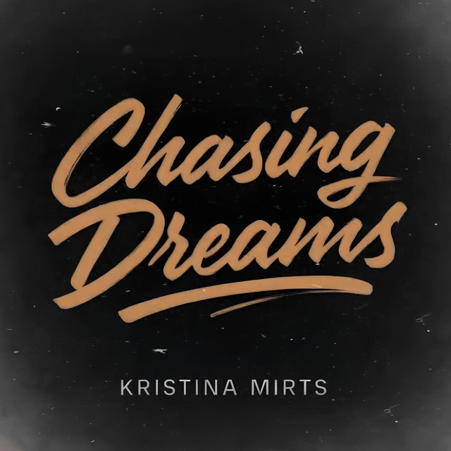 Обкладинка: Chasing Dreams — Kristina Mirts