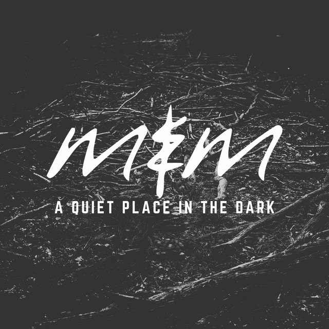 A Quiet Place In The Dark