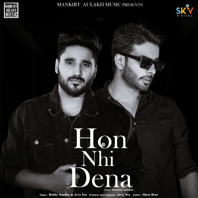 Hon Nhi Dena (feat. Mankirt Aulakh)