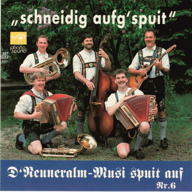 D' Neuneralm Musi spuit auf - NR. 6 - Schneidig aufg'spuit cover art