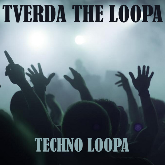 Обкладинка TVERDA THELOOPA — Techno LOOPa