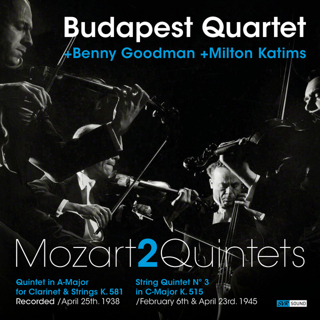 Budapest Quartet + Benny Goodman + Milton Katims: Mozart 2 Quintets (Restauración 2025)