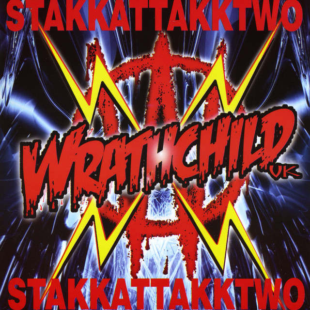 Stakkattakktwo - Album by Wrathchild | Spotify