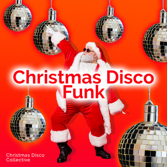 Christmas Disco Funk - Album by Christmas Disco Collective | Spotify