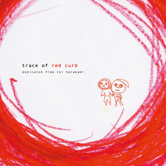 trace of red curb dedicated from rei harakami cover