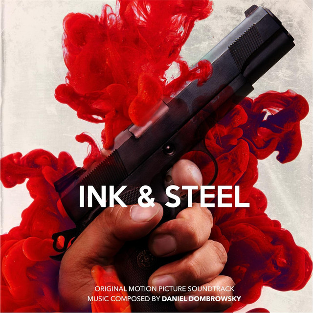 Ink & Steel - Original Motion Picture Soundtrack cover art