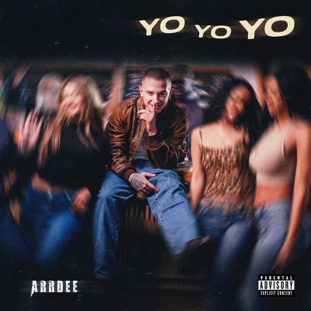 Yo Yo Yo - Single by ArrDee | Spotify