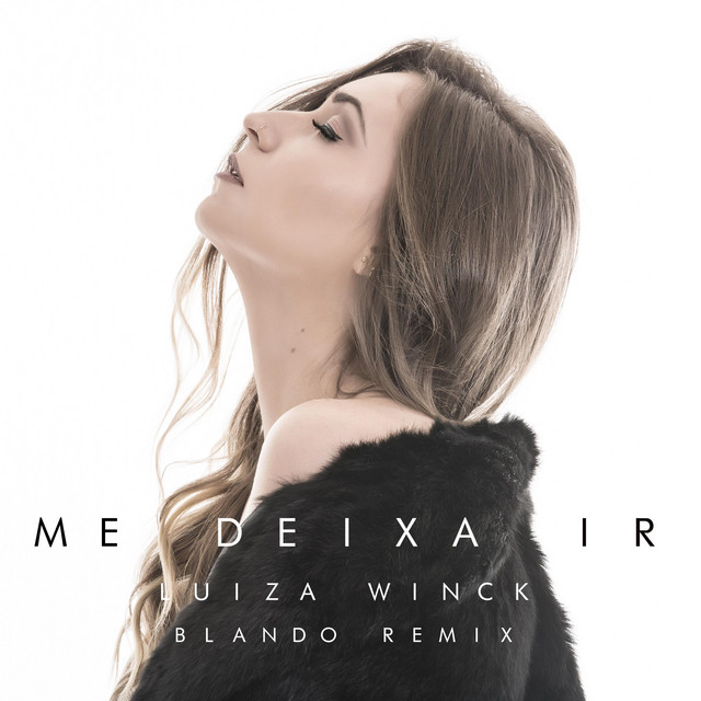 Me Deixa Ir - Blando Remix