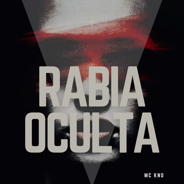 Mc Kno – Rabia Oculta