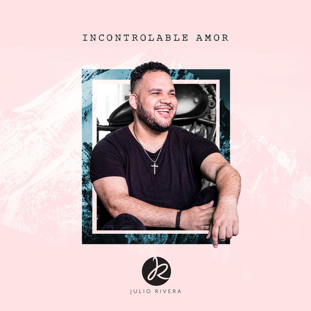 Incontrolable Amor Single By Julio Rivera Spotify Lyrics for incontrolable amor by kyrios. open spotify com