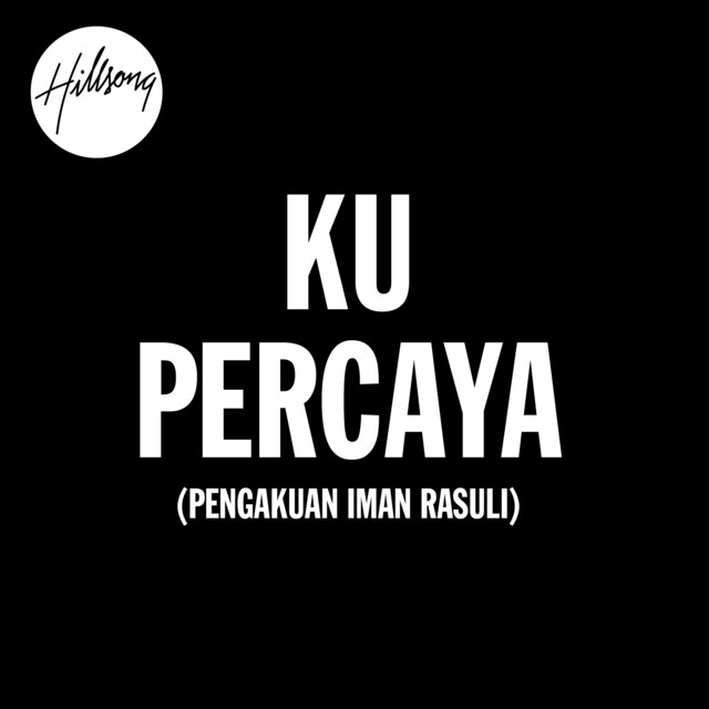 Ku Percaya (Pengakuan Iman Rasuli) cover