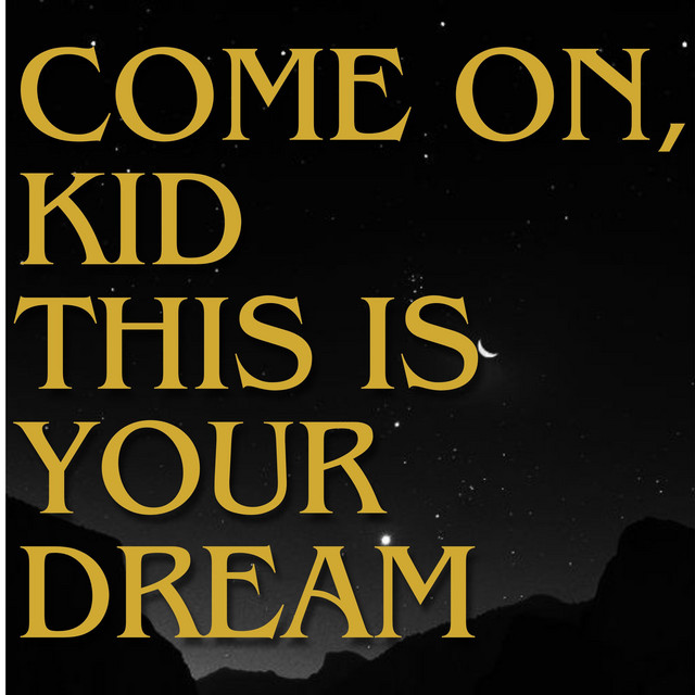 Come on Kid, This Is Your Dream cover art
