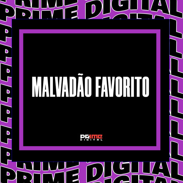 MALVADÃO FAVORITO