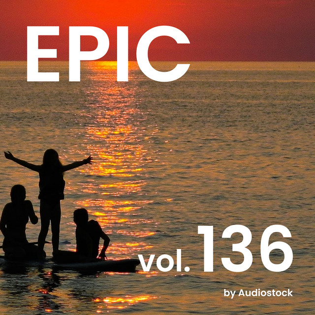 EPIC, Vol. 136 -Instrumental BGM- by Audiostock cover