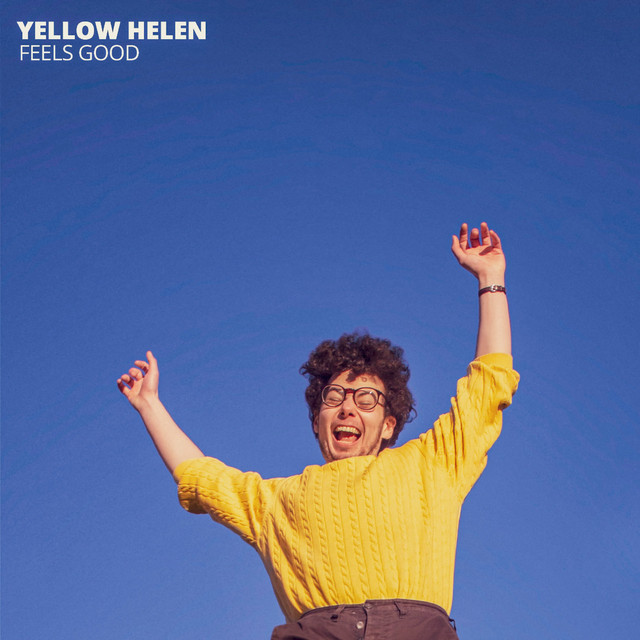 Feels Good - Single by Yellow Helen | Spotify