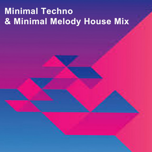 Minimal Techno & Minimal Melody House Mix (The Best and Most Rated Charts Hits in the Mix) cover art