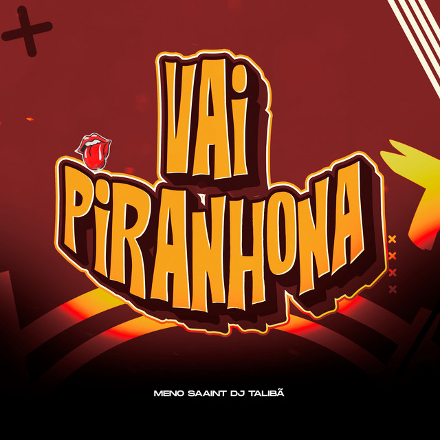 VAI PIRANHONA