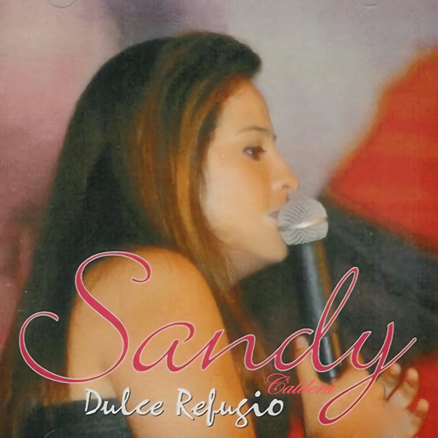 Dulce Refugio - Album by Sandy Caldera | Spotify